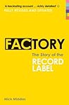 Factory: The Stor...