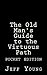 The Old Man's Guide to the Virtuous Path: Pocket Edition