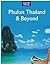 Phuket Thailand & Beyond
