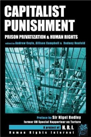 Capitalist Punishment: Prison Privatization and Human Rights (Kindle Edition)