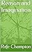 Reason and Imagination (Cri...