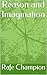 Reason and Imagination (Critical Rationalist Papers Book 2)