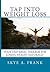 Tap Into Weight Loss - EFT Tapping Scripts for Natural Weight Loss
