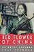 Red Flower of China: An Autobiography