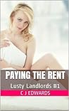 Paying The Rent (Lusty Landlords Book 1) Paying The Rent (Lusty Landlords Book 1)