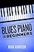Blues Piano For Beginners