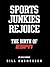 Sports Junkies Rejoice - The Birth of ESPN by Bill Rasmussen