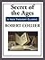 Secret of the Ages - Complete by Robert Collier Secret of the Ages - Complete by Robert Collier