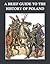A Brief Guide to the History of Poland by U.S. Department of State