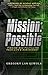 MIssion Possible: Finding and Fulfilling Your Life's Assignment