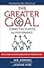 The Greater Goal: Connecting Purpose and Performance