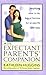 The Expectant Parents' Companion: Simplifying What to Do, Buy or Borrow for an Easy Life with Baby