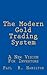 The Modern Gold Trading Sys...
