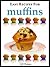 How To Make Delicious Muffins At Home: Easy Muffin Recipes