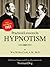 Practical Lessons In Hypnotism (Annotated and Illustrated)