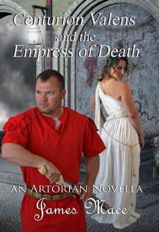 Centurion Valens and the Empress of Death (Kindle Edition)