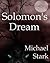 Solomon's dream by Michael  Stark