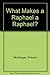 What Makes a Raphael a Raphael?