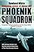 Phoenix Squadron by Rowland White Phoenix Squadron by Rowland White