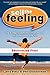 Sell the Feeling: The 6-Step System that Drives People to Do Business with You