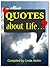 Quotes about Life by Linda Alchin