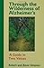 Through the Wilderness of Alzheimer's: A Guide in Two Voices