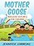 Mother Goose - Nursery Rhymes for Kids by Jennifer Simmons