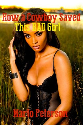 How a Cowboy Saved This Bad Girl (Kindle Edition)