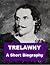 Trelawny - A Short Biography