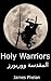 Holy Warriors by James Phelan