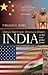 China's Nightmare, America's Dream: India as the Next Global Power