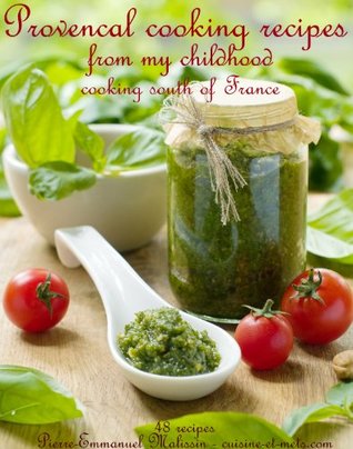 Provencal cooking recipes from my childhood, cooking south of France (Kindle Edition)