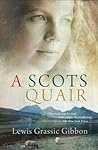 A Scots Quair, A ...