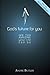 Gods Future For You by Andre Butler