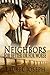 Neighbors, For Better or Fo...