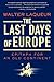 The Last Days of Europe by Walter Laqueur