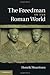 The Freedman in the Roman World