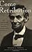 Come Retribution: The Confederate Secret Service and the Assassination of Lincoln