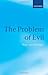 The Problem of Evil: The Gifford Lectures Delivered in the University of St Andrews in 2003