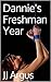 Dannie's Freshman Year