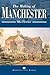 The Making of Manchester (The Making Of.)