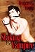 Staking the Vampire (Paranormal Erotica) (Vampire Sex Detective Stories)