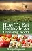How To Eat Healthy In An Un...