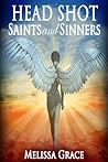 Head Shot: Saints and Sinners