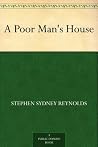 A Poor Man's House