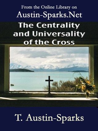 The Centrality and Universality of the Cross