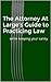 The Attorney At Large's Guide to Practicing Law, Part I