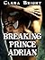 Breaking Prince Adrian