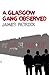 A Glasgow Gang Observed by Patrick James