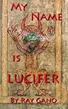 My Name Is Lucife...